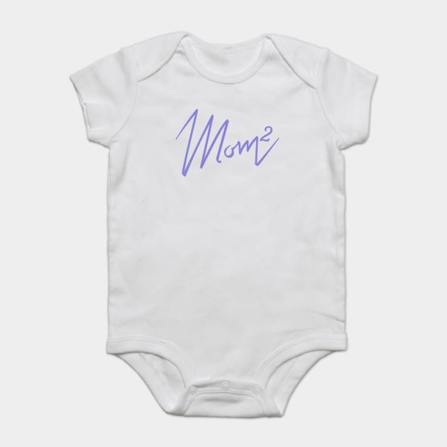 Mom of two Baby Bodysuit by creative